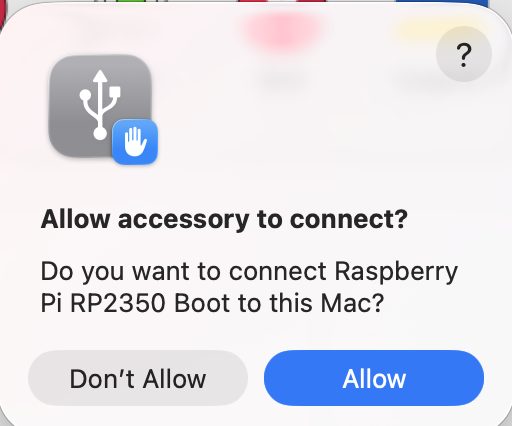 A macOS dialog titled Allow accessory to connect, asking whether to connect Raspberry Pi RP2350 Boot to this Mac, with Don't Allow and Allow buttons.